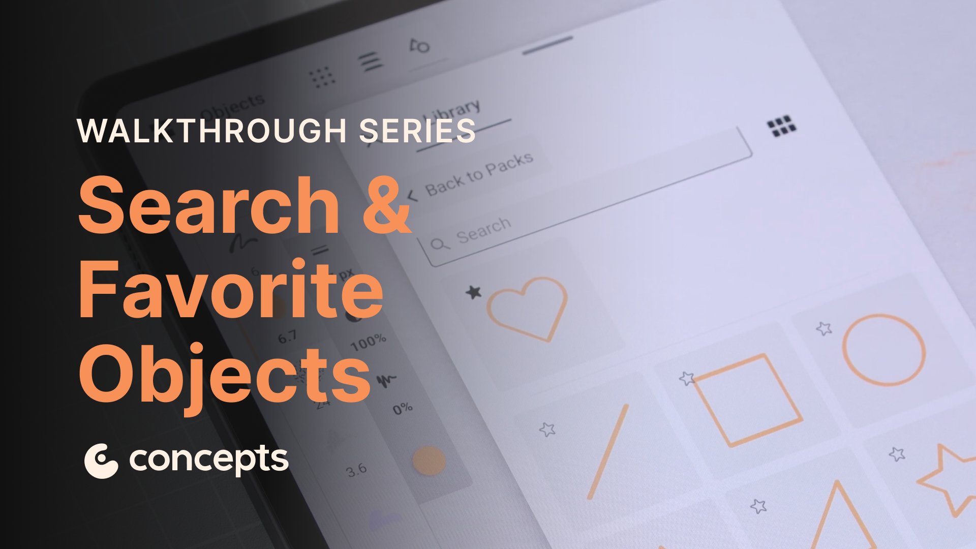 Concepts Walkthrough Tutorial video covering Library search, favoriting objects, and the Select + Search feature.
